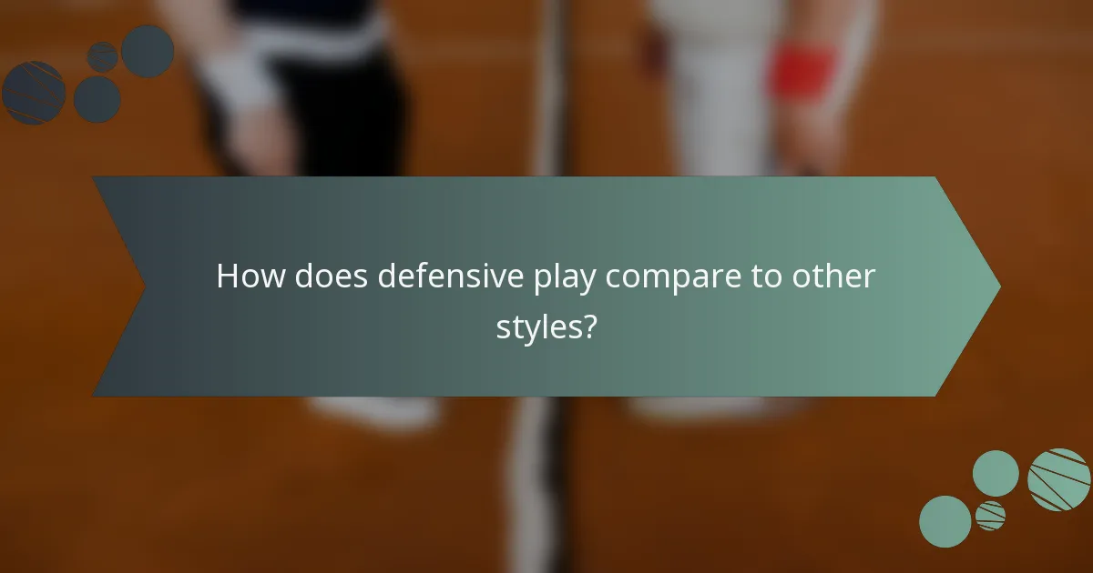 How does defensive play compare to other styles?