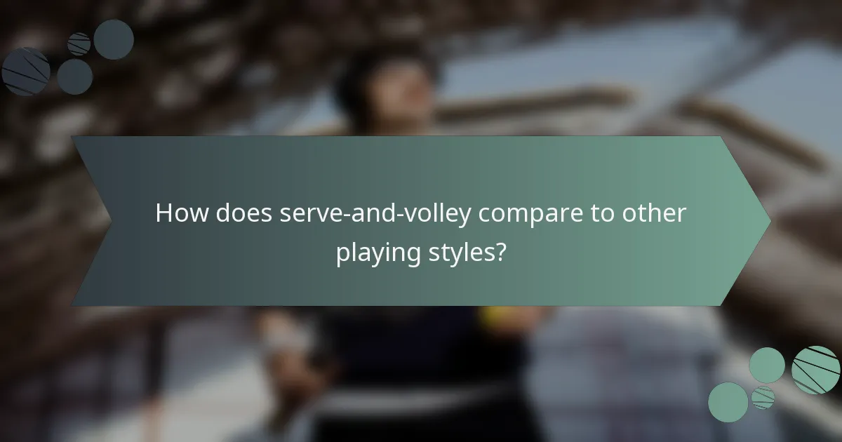 How does serve-and-volley compare to other playing styles?