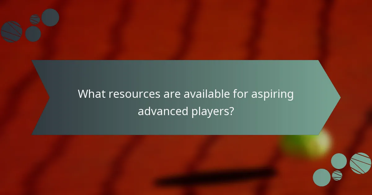 What resources are available for aspiring advanced players?